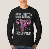 Most Likely To Cancel My Monthly Subscription Hyst Tシャツ (正面)