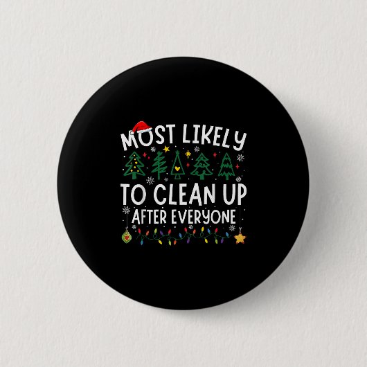 Most Likely To Clean Up After Everyone Matching Ch 缶バッジ (正面)