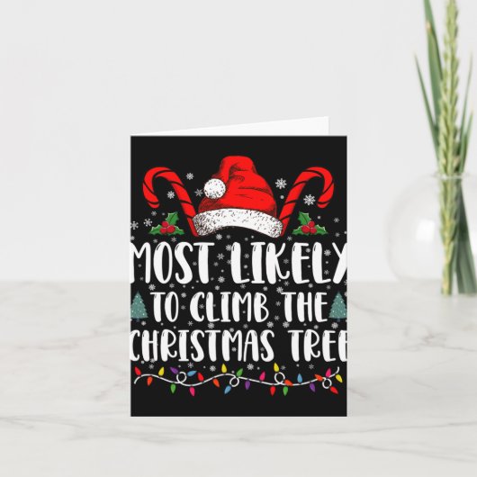 Most Likely To Climb The Xmas Tree Christmas カード (正面)