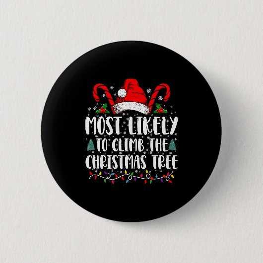 Most Likely To Climb The Xmas Tree Christmas  缶バッジ (正面)