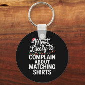 Most Likely To Complain About Matching Funny Xmas  キーホルダー (正面)