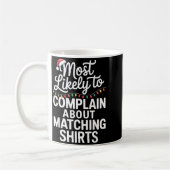 Most Likely To Complain About Matching Funny Xmas コーヒーマグカップ (左)