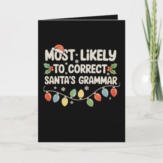 Most Likely To Correct Santa's Grammar Christmas カード (正面)