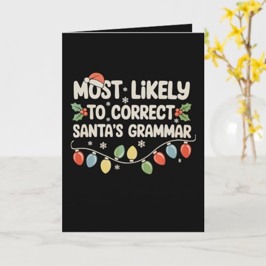 Most Likely To Correct Santa's Grammar Christmas カード (黄色い花)