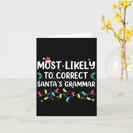 Most Likely To Correct Santa's Grammar Christmas P カード (黄色い花)