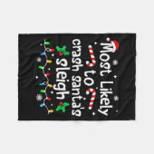 Most Likely To Crash Santas Sleigh Christmas Match フリースブランケット (正面(横))