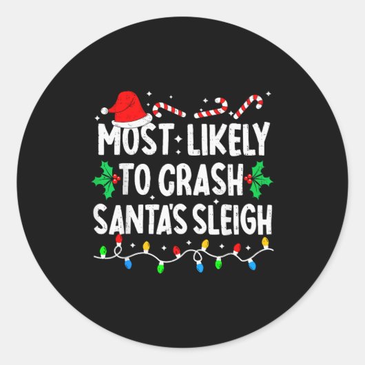 Most Likely To Crash Santas Sleigh Family Matching ラウンドシール (正面)