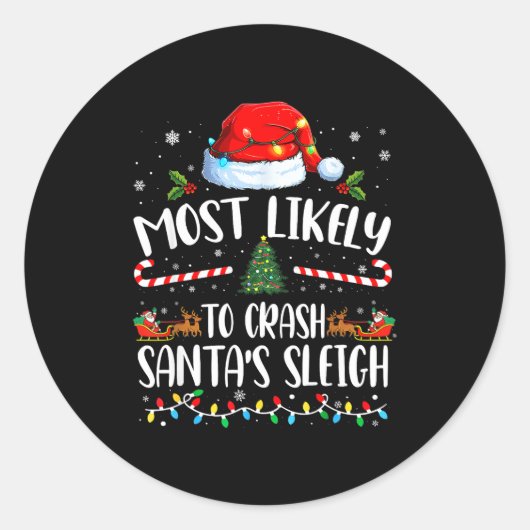 Most Likely To Crash Santas Sleigh Family Matching ラウンドシール (正面)