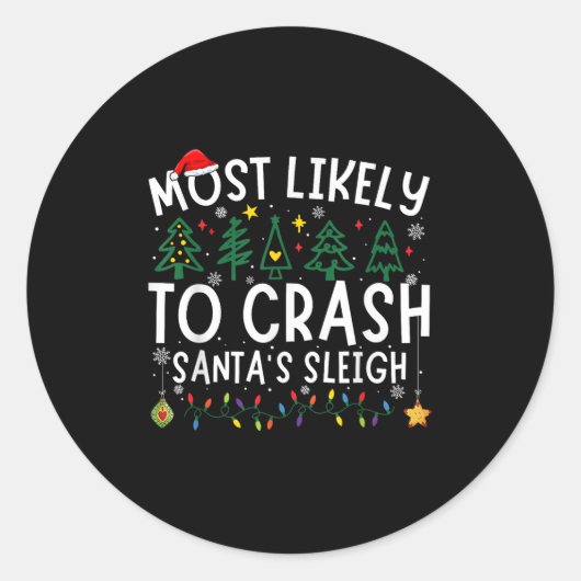 Most Likely To Crash Santa's Sleigh Matching Chris ラウンドシール (正面)