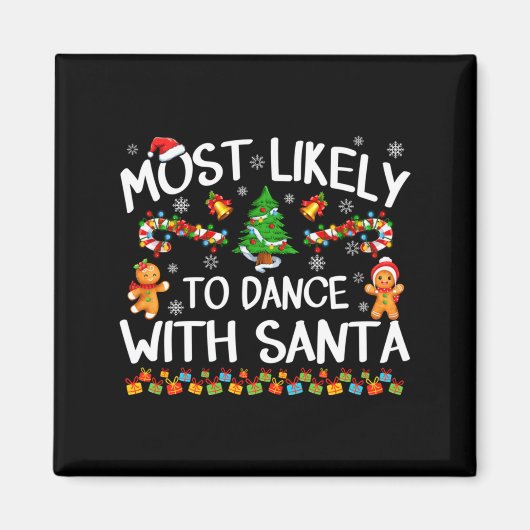 Most Likely To Dance With Santa Christmas Pajamas  マグネット (正面)