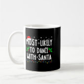 Most Likely To Dance With Santa Family Matching Ch コーヒーマグカップ (左)