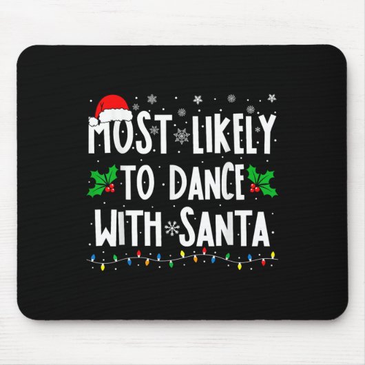 Most Likely To Dance With Santa Family Matching Ch マウスパッド (正面)
