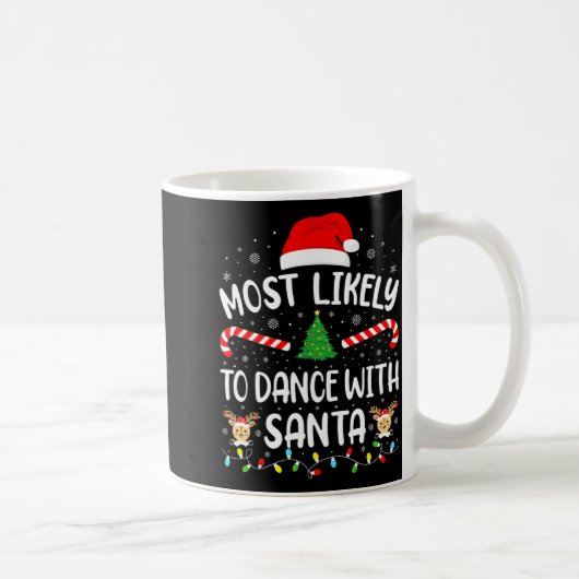 Most Likely To Dance With Santa Family Matching Xm コーヒーマグカップ (右)