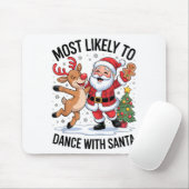 Most Likely To Dance With Santa Funny Christmas De マウスパッド (マウス)