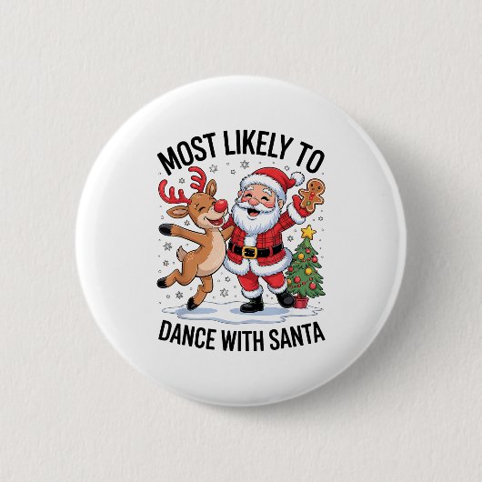 Most Likely To Dance With Santa Funny Christmas De 缶バッジ (正面)