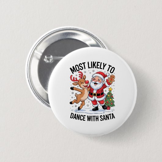 Most Likely To Dance With Santa Funny Christmas De 缶バッジ (正面&裏面)