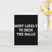 Most Likely To Deck The Halls Christmas Funny  カード (黄色い花)