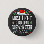 Most likely to decorate Christmas in October  缶バッジ (正面)