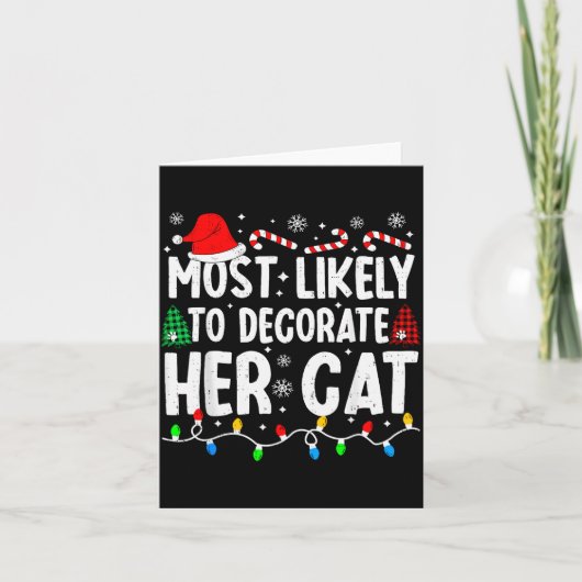 Most Likely To Decorate Her Cat Funny Matching Chr カード (正面)