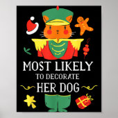 Most Likely To Decorate Her Dog Nutcracker Christm ポスター (正面)