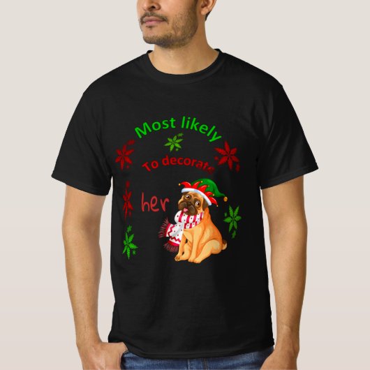 most likely to decorate her dog tシャツ (正面)