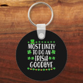 Most Likely To Do An Irish Exit Goodbye 1 キーホルダー (正面)