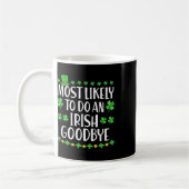 Most Likely To Do An Irish Exit Goodbye 1  コーヒーマグカップ (左)