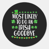Most Likely To Do An Irish Exit Goodbye 1  ラウンドシール (正面)