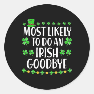 Most Likely To Do An Irish Exit Goodbye 1  ラウンドシール