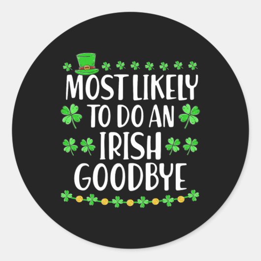 Most Likely To Do An Irish Exit Goodbye 1  ラウンドシール (正面)