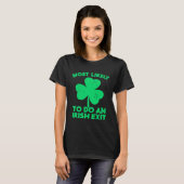 Most Likely To Do An Irish Exit St Patrick's Day C Tシャツ (正面フル)