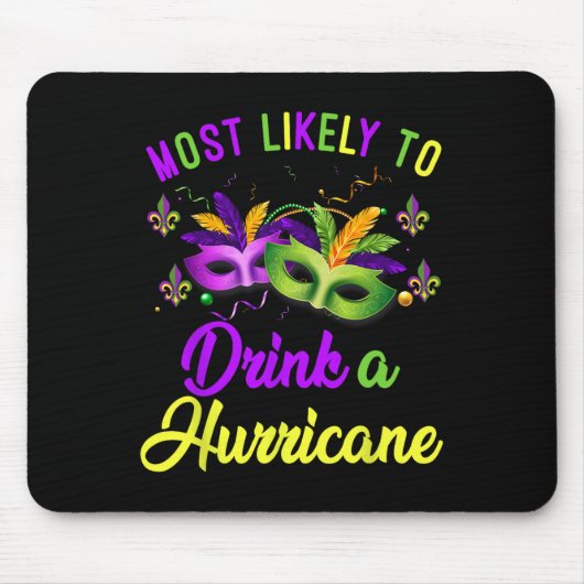 Most Likely To Drink A Hurricane Mardi Gras Family マウスパッド (正面)