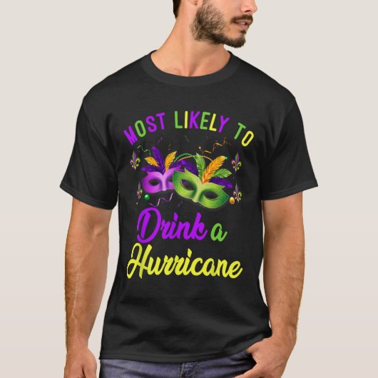 Most Likely To Drink A Hurricane Mardi Gras Family Tシャツ (正面)