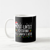 Most Likely To Drink All Santas Beer Drinking T Sh コーヒーマグカップ (左)