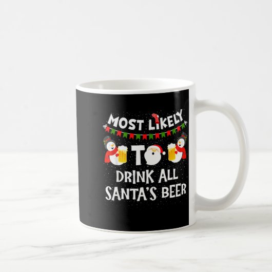 Most Likely To Drink All Santas Beer Funny Christm コーヒーマグカップ (右)