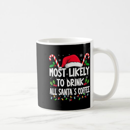 Most Likely To Drink All Santa's Coffee Christmas コーヒーマグカップ (右)