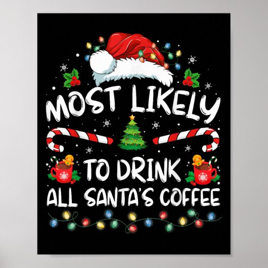 Most Likely To Drink All Santa's Coffee Christmas  ポスター (正面)