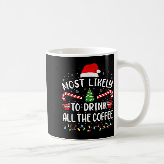 Most Likely To Drink All Santa's Coffee Family Mat コーヒーマグカップ (右)