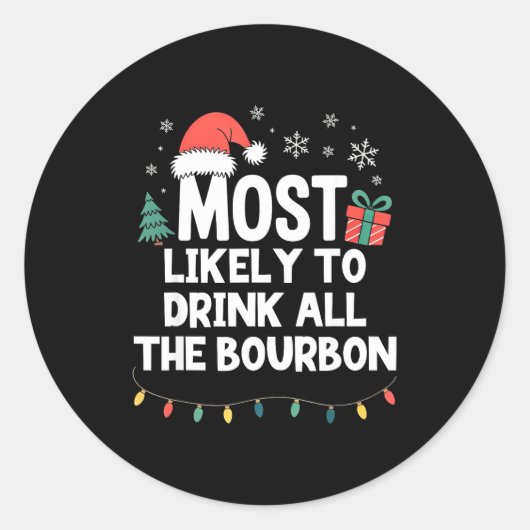 Most Likely To Drink All The Bourbon Christmas Fun ラウンドシール (正面)
