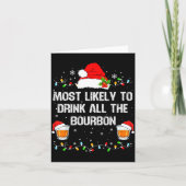 Most Likely To Drink All The Bourbon Funny Christm カード (正面)