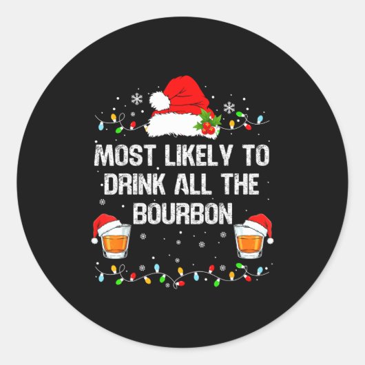Most Likely To Drink All The Bourbon Funny Christm ラウンドシール (正面)