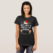 Most Likely To Drink All The Bourbon Funny Christm Tシャツ (正面フル)