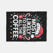 Most Likely To Drink All The Coffee Funny Christma フリースブランケット (正面(横))
