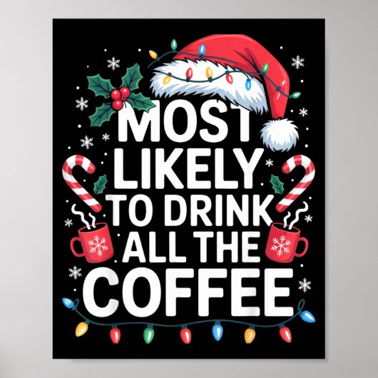 Most Likely To Drink All The Coffee Funny Christma ポスター (正面)