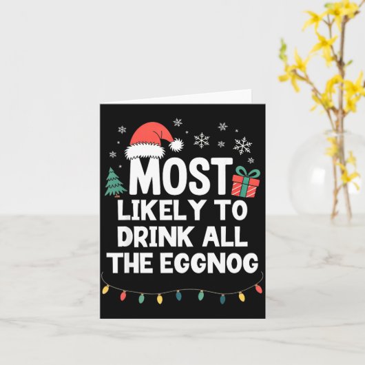 Most Likely To Drink All The Eggnog Christmas Funn カード (黄色い花)