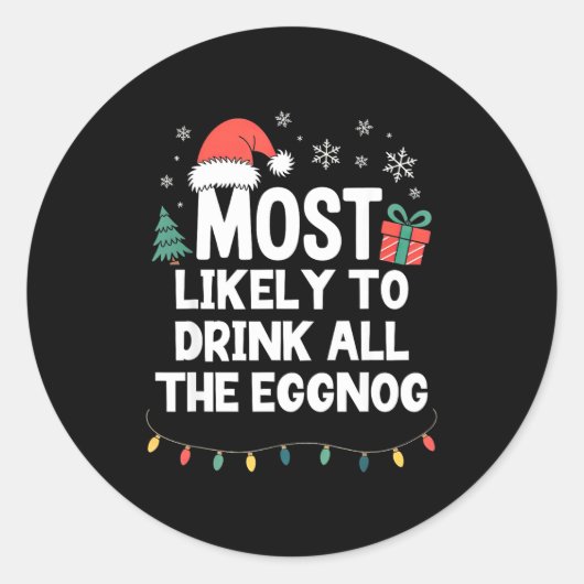 Most Likely To Drink All The Eggnog Christmas Funn ラウンドシール (正面)