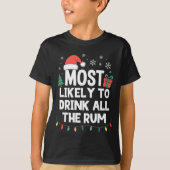 Most Likely To Drink All The Rum Christmas Funny X Tシャツ (正面)