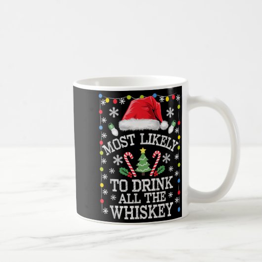 Most Likely To Drink All The Whiskey Funny Christm コーヒーマグカップ (右)