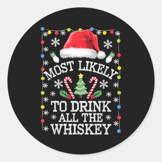 Most Likely To Drink All The Whiskey Funny Christm ラウンドシール (正面)