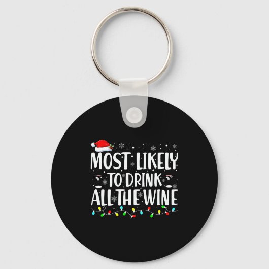 Most Likely To Drink All The Wine Christmas  キーホルダー (正面)